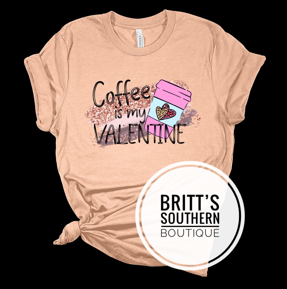 Coffee Is My Valentine